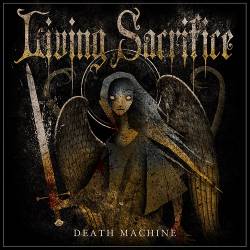 Living Sacrifice : Death Machine